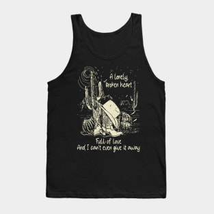 A Lonely, Broken Heart Full Of Love Cactus Cowboy Boots & Hat Desert Tank Top